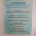 "Il fiume Adda" mostra a Palazzo delle Paure di Lecco. In occasione del PhotoFestival 2020